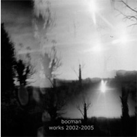 Bocman - Works 2000–2005